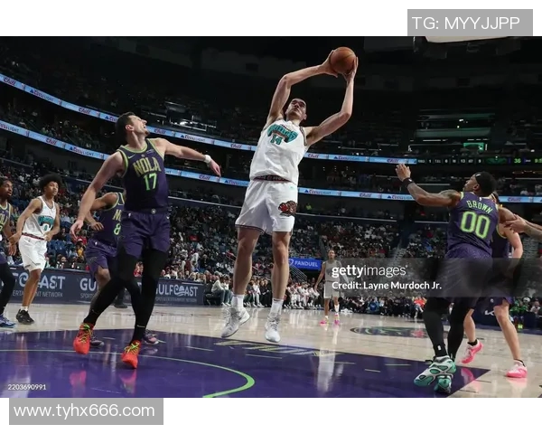 灰熊与鹈鹕精彩对决直播回顾球迷热情高涨不容错过